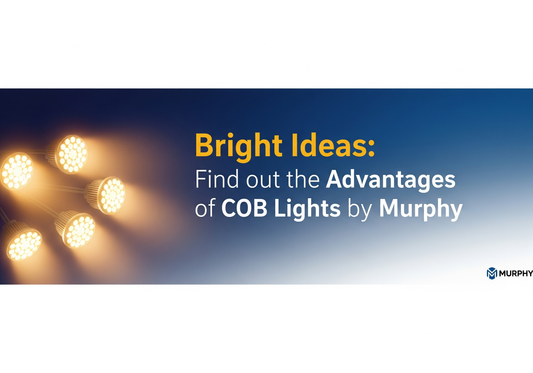 Bright Ideas: Find out the Advantages of COB Lights by Murphy