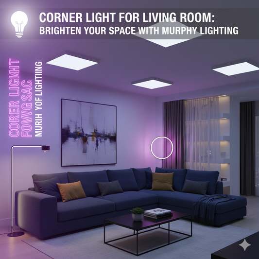 Corner Light for Living Room: Brighten Your Space with Murphy