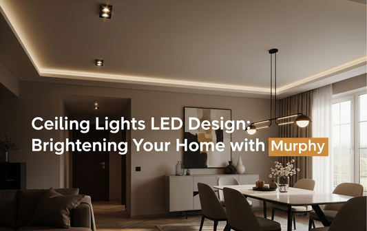 Ceiling Lights LED Design: Brightening Your Home with Murphy
